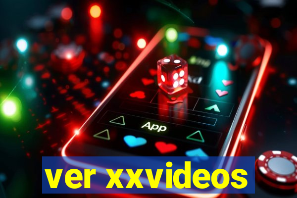 ver xxvideos